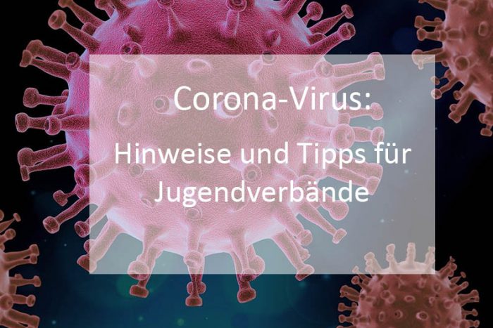 Corona-Virus: Hinweise Und Tipps Für Jugendverbände