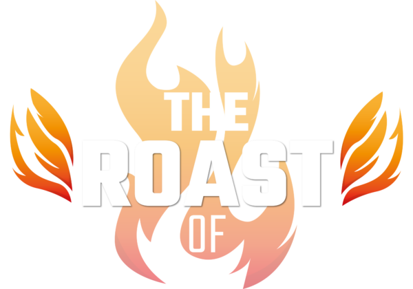 The Roast Of 600×420